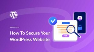 How to Keep Your WordPress Website Secure and Updated