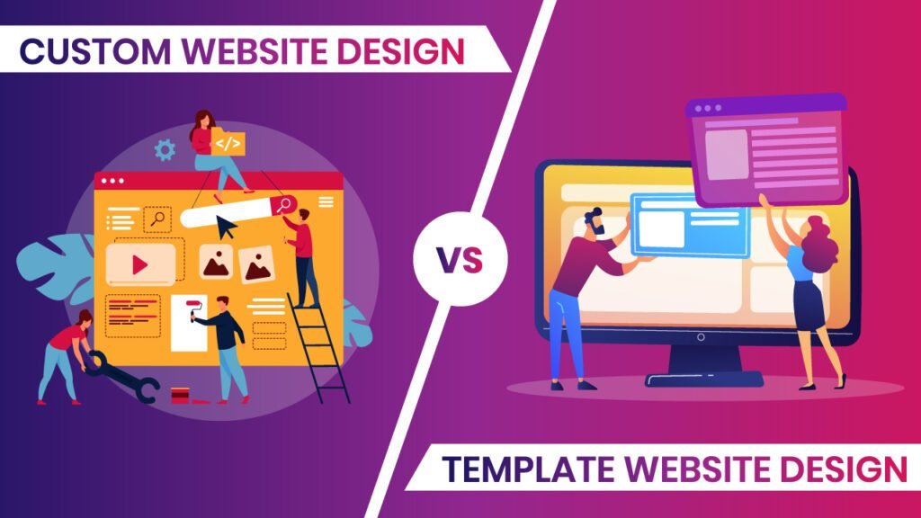 Custom Website Design vs Templates: Which Is Better for Your Business?